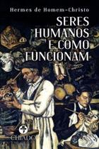 Livro - Seres Humanos e Como Funcionam Livro - Seres Humanos e Como Funcionam