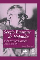 Livro - Sérgio Buarque de Holanda: escritos coligidos - Livro II Livro - Sérgio Buarque de Holanda: escritos coligidos - Livro II