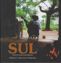 Livro - Sérgio Carvalho Pereira - SUL - Independente Livro - Sérgio Carvalho Pereira - SUL - Independente