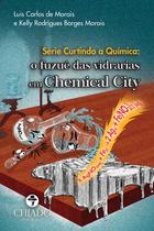 Livro - Série Curtindo a Química: o fuzuê das vidrarias em Chemical City
