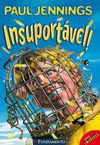 Livro - Série Incrível - Insuportável Livro - Série Incrível - Insuportável