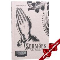 Livro Sermões Capa Dura Padre Antônio Vieira Cristão Evangélico Gospel Igreja Família Homem Mulher Jovens Adolescente - Igreja Cristã Amigo Evangélico