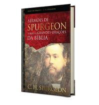 Livro - Sermões de Spurgeon sobre as grandes orações da Bíblia
