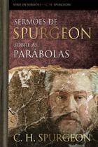Livro - Sermões de Spurgeon Sobre as Parábolas