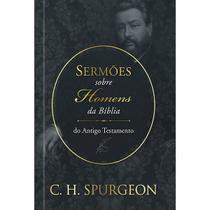 Livro - Sermões de Spurgeon sobre Homens da Bíblia do Antigo Testamento