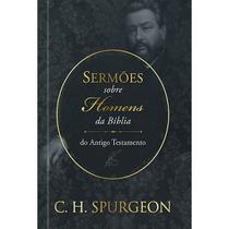 Livro - Sermões de Spurgeon sobre Homens da Bíblia do Antigo Testamento
