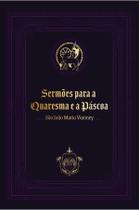 Livro - Sermões para a Quaresma e a Páscoa Livro - Sermões para a Quaresma e a Páscoa