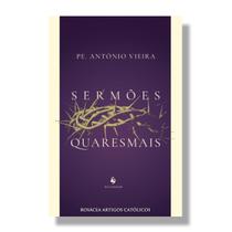 Livro Sermões quaresmais - Padre Antônio Vieira - Ecclesiae