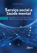 Livro - Serviço social e saúde mental: elementos teóricos e práticos para reflexão