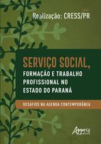 Livro - Serviço Social, Formação e Trabalho Profissional no Estado do Paraná
