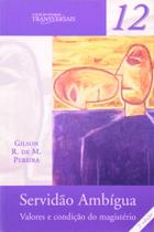 Livro - Servidão Ambígua Livro - Servidão Ambígua
