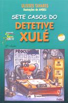 Livro - Sete casos do detetive Xulé