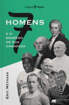 Livro - Sete homens e o segredo de sua grandeza Livro - Sete homens e o segredo de sua grandeza