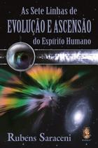 Livro - Sete Linhas de evolução e ascensão do espírito humano Livro - Sete Linhas de evolução e ascensão do espírito humano