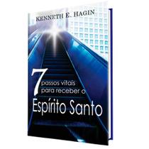 Livro Sete Passos Vitais Para Receber o Espírito Santo Kenneth Hagin - Graça Editorial