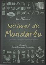 Livro - Sétimas de Mundaréu - Gujo Teixeira Livro - Sétimas de Mundaréu - Gujo Teixeira