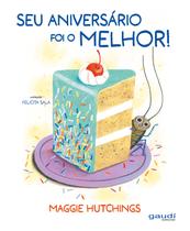 Livro - Seu aniversário foi o melhor! Livro - Seu aniversário foi o melhor!