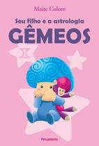 Livro - Seu Filho e a Astrologia Gêmeos Livro - Seu Filho e a Astrologia Gêmeos