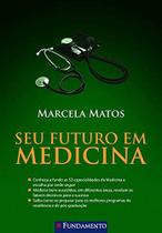 Livro - Seu Futuro Em Medicina