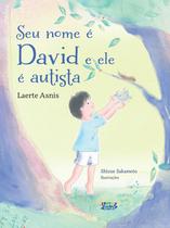 Livro - Seu nome é David e ele é autista