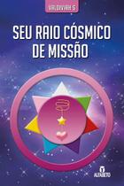 Livro - Seu raio cósmico de missão Livro - Seu raio cósmico de missão