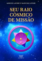 Livro - Seu Raio Cósmico de Missão