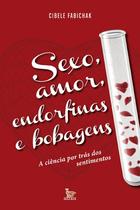 Livro - Sexo, amor, endorfinas e bobagens Livro - Sexo, amor, endorfinas e bobagens