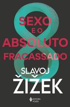 Livro - Sexo e o absoluto fracassado Livro - Sexo e o absoluto fracassado