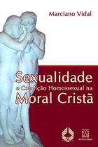 Livro - Sexualidade e condição homossexual na moral cristã Livro - Sexualidade e condição homossexual na moral cristã