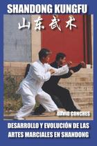 Livro SHANDONG KUNGFU: Desenvolvimento e evolução das artes marciais