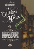 Livro - Sherlock Holmes e a sabedoria dos mortos