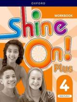 Livro - Shine On! Plus 4 Wb - 2Nd Ed