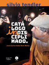 Livro - Silvio Tendler: Catálogo Indisciplinado
