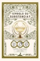 Livro - Símbolo ou Substância? Um Diálogo Sobre a Eucaristia com C.S. Lewis, Billy Graham e J.R.R. Tolkien Livro - Símbolo ou Substância? Um Diálogo Sobre a Eucaristia com C.S. Lewis, Billy Graham e J.R.R. Tolkien