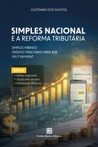Livro - Simples Nacional e a Reforma Tributária Livro - Simples Nacional e a Reforma Tributária