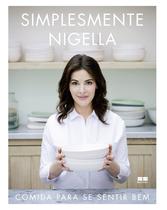 Livro - Simplesmente Nigella: Comida para se sentir bem