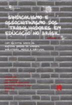 Livro - Sindicalismo e associativismo dos trabalhadores em ducação no Brasil - Volume 2