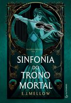 Livro - Sinfonia do trono mortal (Trilogia Mousai, Livro 3) Livro - Sinfonia do trono mortal (Trilogia Mousai, Livro 3)