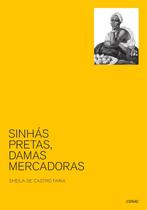 Livro - Sinhás pretas, damas mercadoras Livro - Sinhás pretas, damas mercadoras