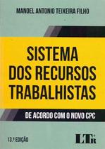 Livro - Sistema Dos Recursos Trabalhistas - 13Ed/17 - LTR EDITORA
