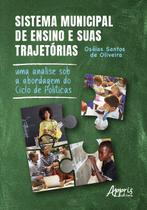 Livro - Sistema Municipal de Ensino e suas Trajetórias Livro - Sistema Municipal de Ensino e suas Trajetórias