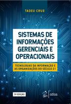 Livro - Sistemas de Informações Gerenciais e Operacionais - Tecnologias da Informação e as Organizações do Século 21 Livro - Sistemas de Informações Gerenciais e Operacionais - Tecnologias da Informação e as Organizações do Século 21