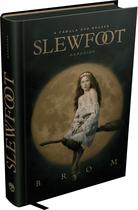 Livro - Slewfoot: A Fábula das Bruxas Livro - Slewfoot: A Fábula das Bruxas