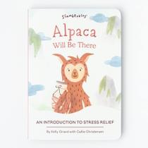 Livro Slumberkins Alpaca Will Be There Introdução ao alívio do estresse