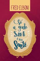 Livro - Só a gente sabe o que sente