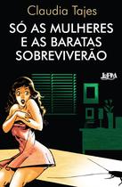 Livro - Só as mulheres e as baratas sobreviverão Livro - Só as mulheres e as baratas sobreviverão