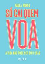 Livro - Só cai quem voa