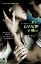 Livro - Só depende de mim (Vol. 2 Trilogia Bad Boys)