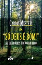 Livro Só Deus é Bom As Memórias do Jovem Rico - Carlos Mesters