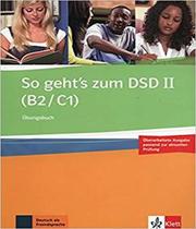 Livro So GehtS Zum Dsd Ii B2/C1 Neue Ausgabe Ubungsbuch - KLETT INTERNATIONAL